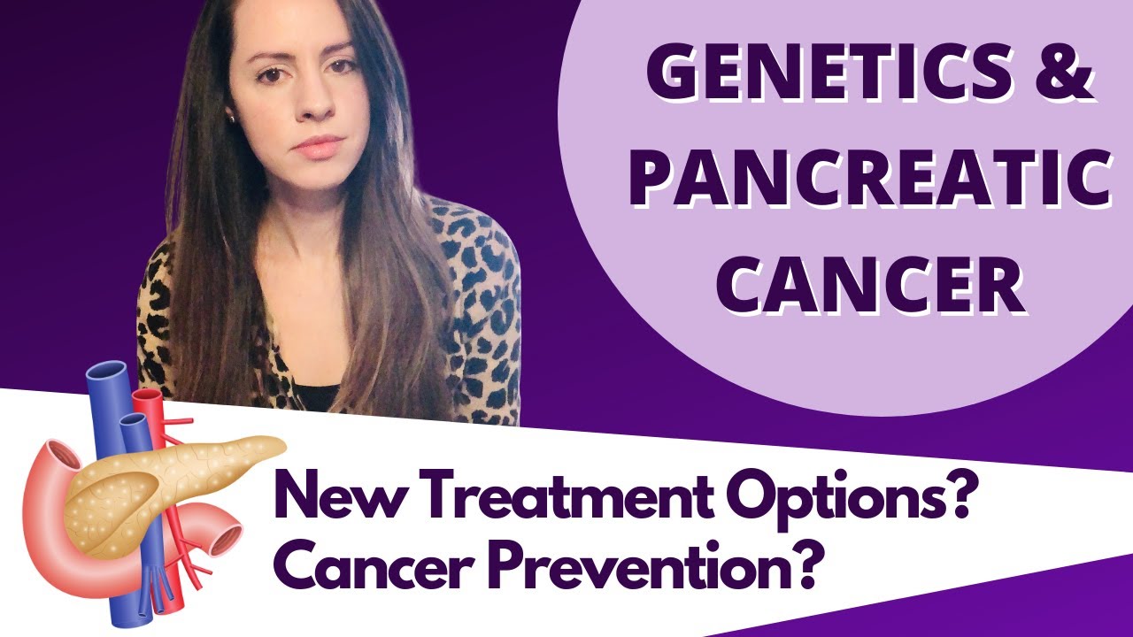 Why You Need Genetic Testing if You Have Pancreatic Cancer