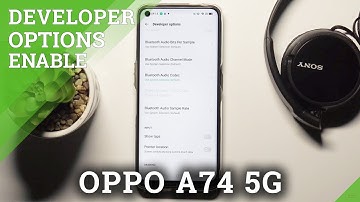 How to Enable Developer Mode on OPPO A74 5G – Access Developer Functionalities