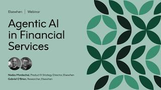 Agentic AI in Financial Services: What does this look like in reality