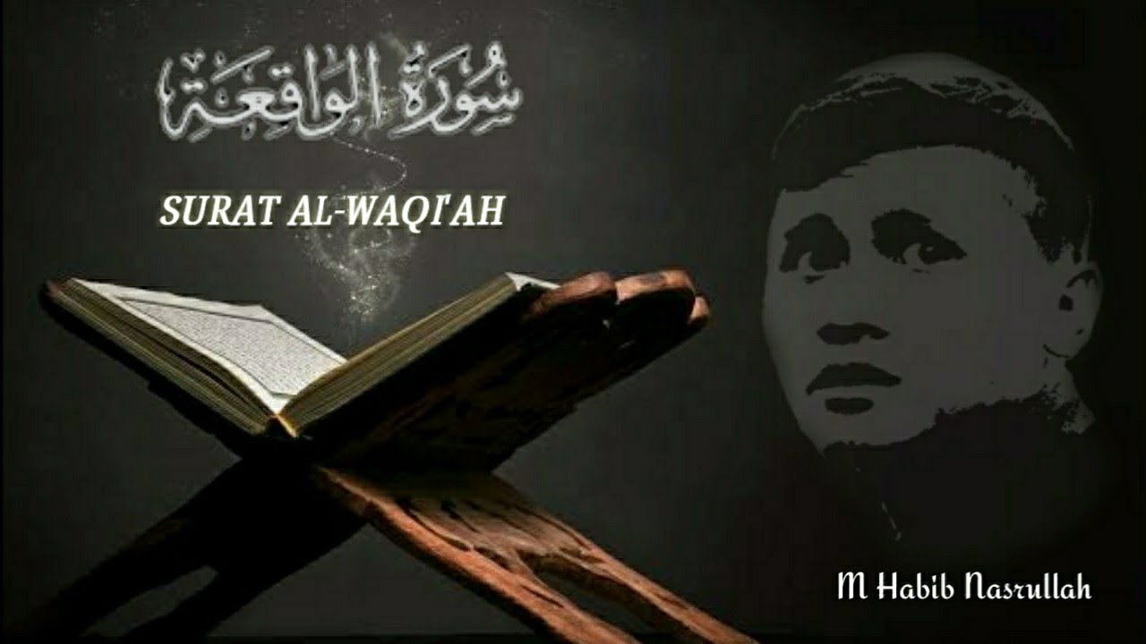Surat Al Waqi'ah - M Habib Nasrullah