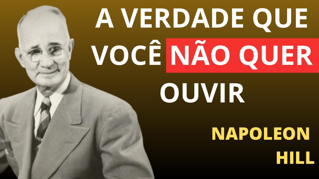 Isso é muito PERIGOSO para a maioria das pessoas ouvir | Napoleon Hill