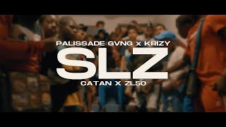 SLZ - Palissade Gvng / Krizy / Catan / ZL50 [Clip Officiel]