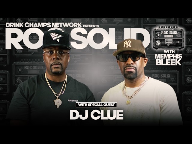 DJ Clue Talks Mixtape Legacy, Desert Storm & Hip-Hop History on ROC Solid | Drink Champs Network