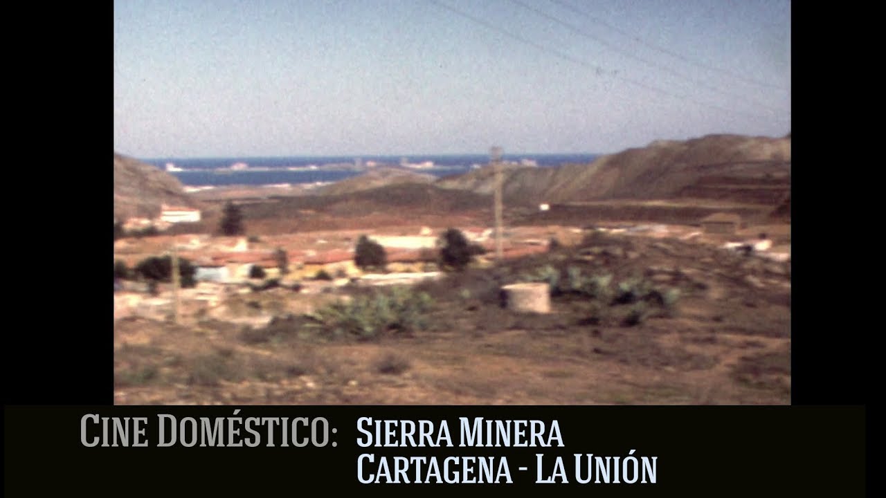 Cine Doméstico. Sierra Minera Cartagena - La Unión