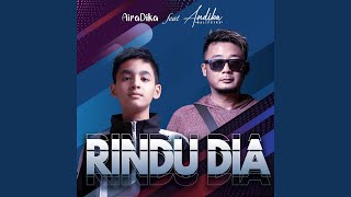 Download Lagu Rindu Dia (feat. Andika Naliputra) Download Lagu Rindu Dia (feat. Andika Naliputra)