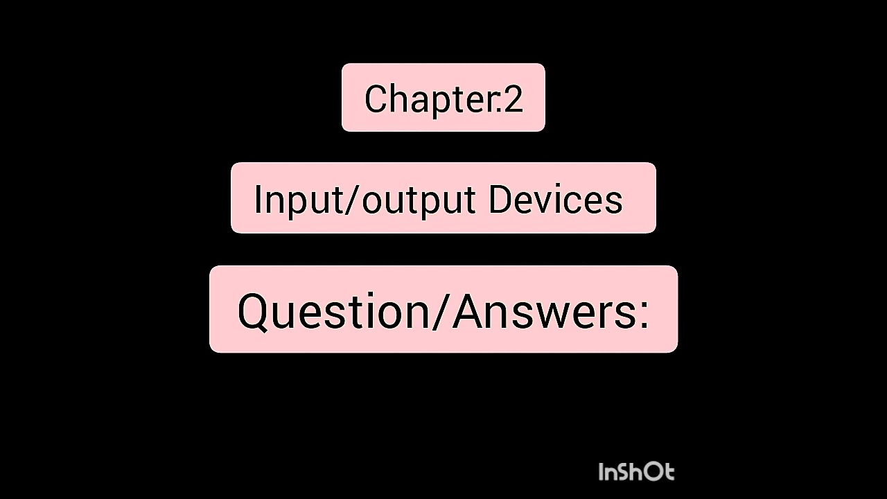 Class 3 : Computer : Chapter # 2 : Input & Output Devices : Q # 4+5