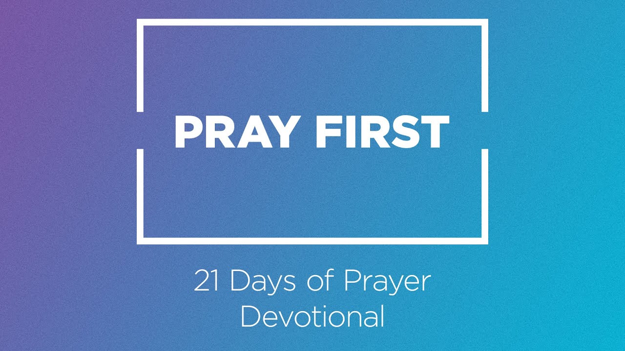 21 Days of Prayer Devotional Day 9 - YouTube