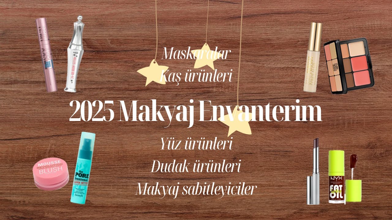 2025 Makyaj Envanterim 2🎀 Maskaralar, Kaş Ürünleri, Yüz Ürünleri, Dudak Ürünleri, Sabitleyiciler