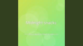 Midnight snacks - Anoza Nathan Finch-Coates