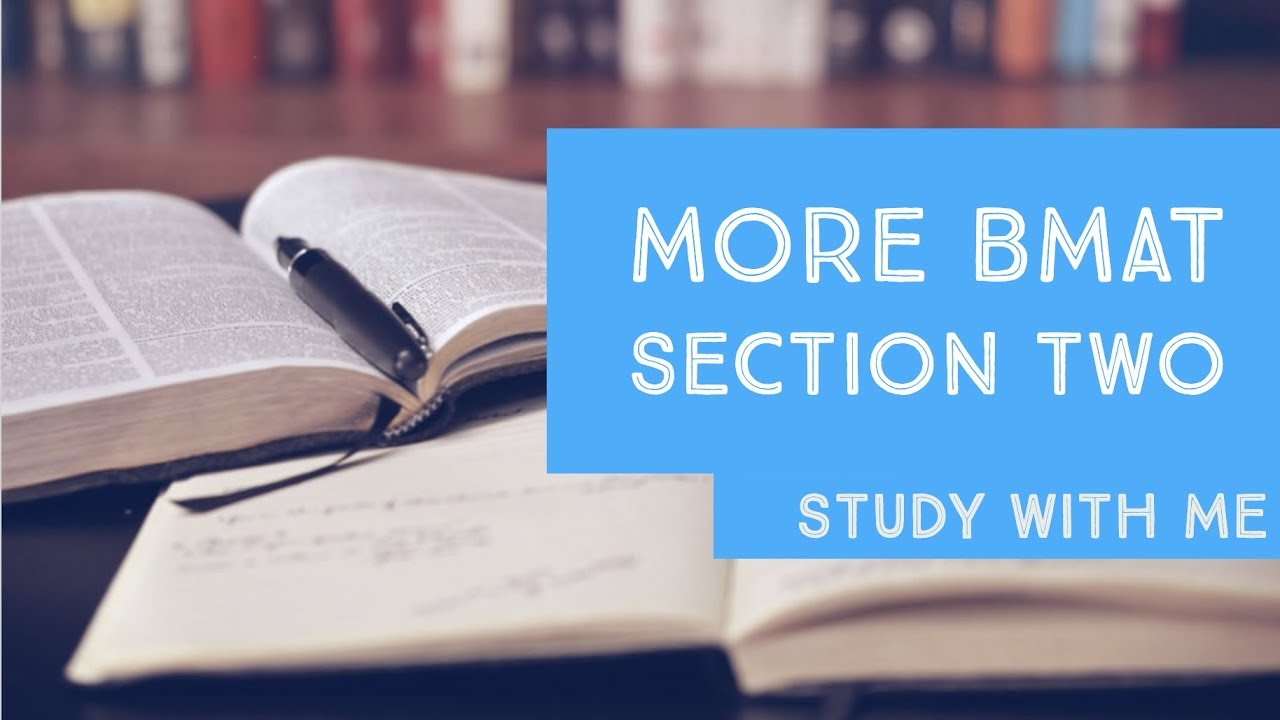 MORE BMAT SCIENCE Section Two STUDY WITH ME