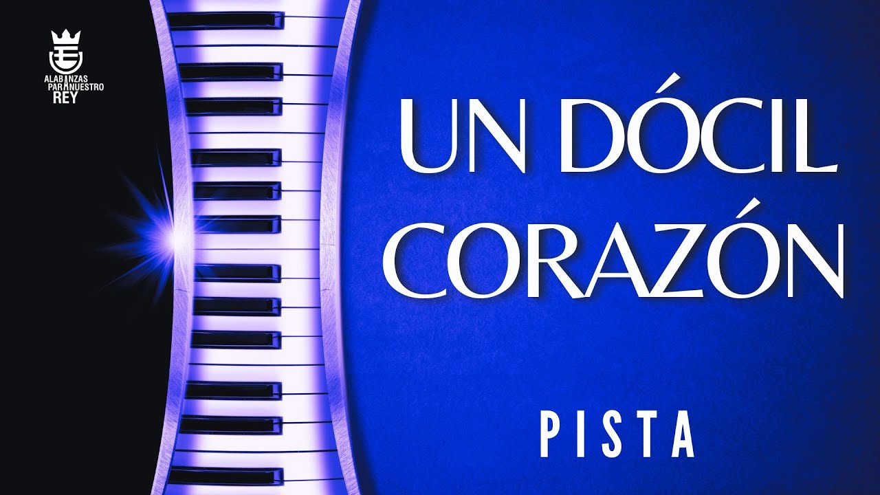 Corazon Docil UN DÓCIL CORAZÓN | PISTA COMPLETA