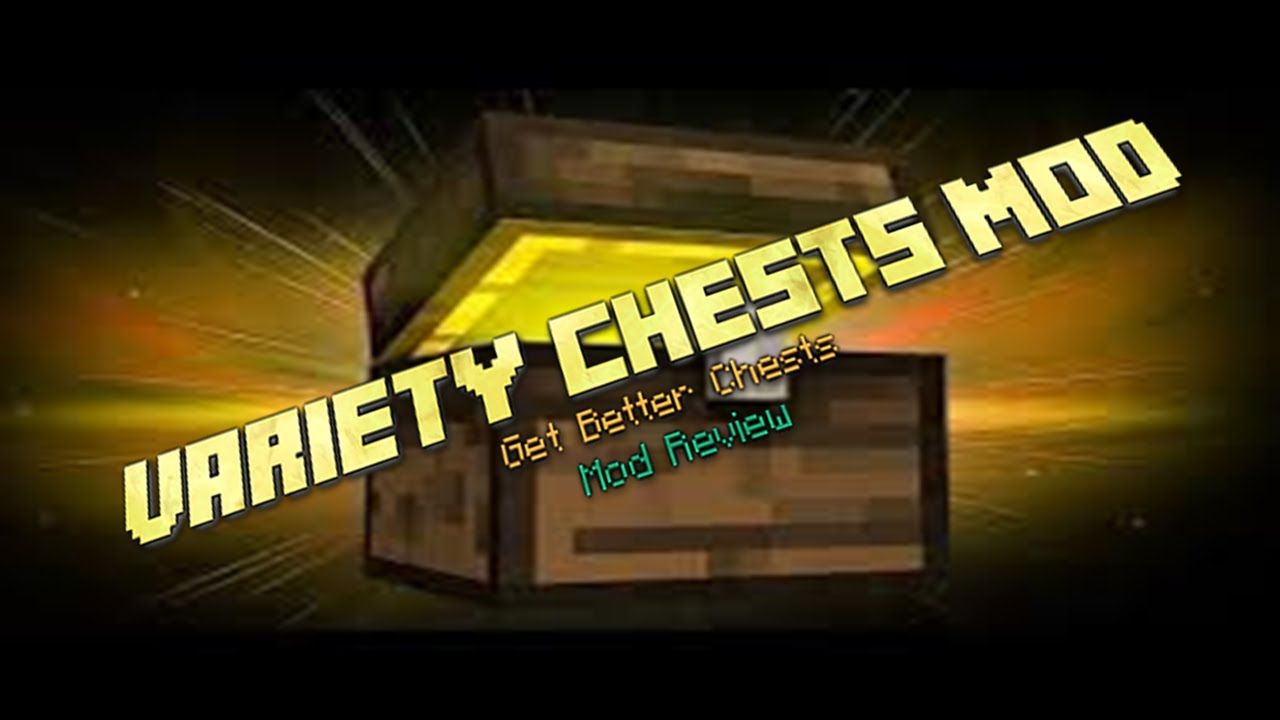 Variety Chests Mod | Get Better Chest! - YouTube