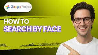 How to Search by Face in Google Photos [2026 Full Guide]