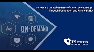 Core Tools Linkage Through Foundation and Family FMEA | Plexus International | Plexus International