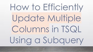 How to Efficiently Update Multiple Columns in TSQL Using a Subquery