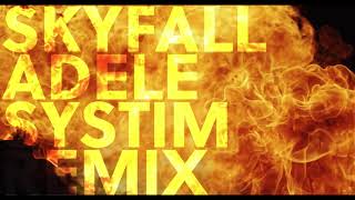 Skyfall - Adele (Systim Remix feat. Moxi3)