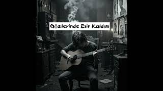 Gözlerinde Esir Kaldım - Şarkının Tamamı Kanalımda Yayında Abone Olup Bana Destek Olabilirsiniz.