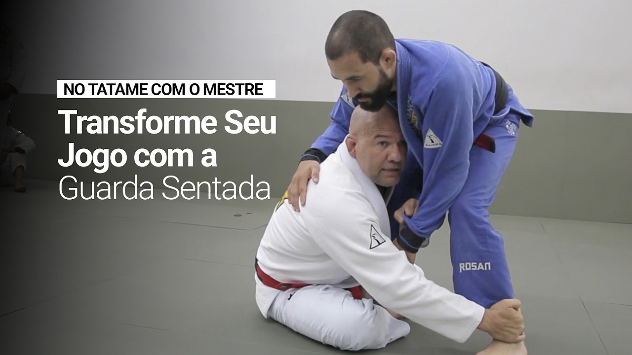 OS DETALHES QUE VOCÊ PRECISA SABER DA GUARDA SENTADA | NO TATAME COM O MESTRE