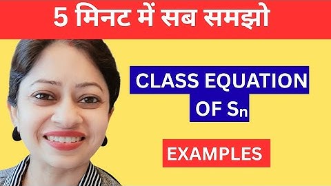Class Equation of Sn Explained in 5 Minutes | Group Theory  || CSIR NET || MSC MATHS 