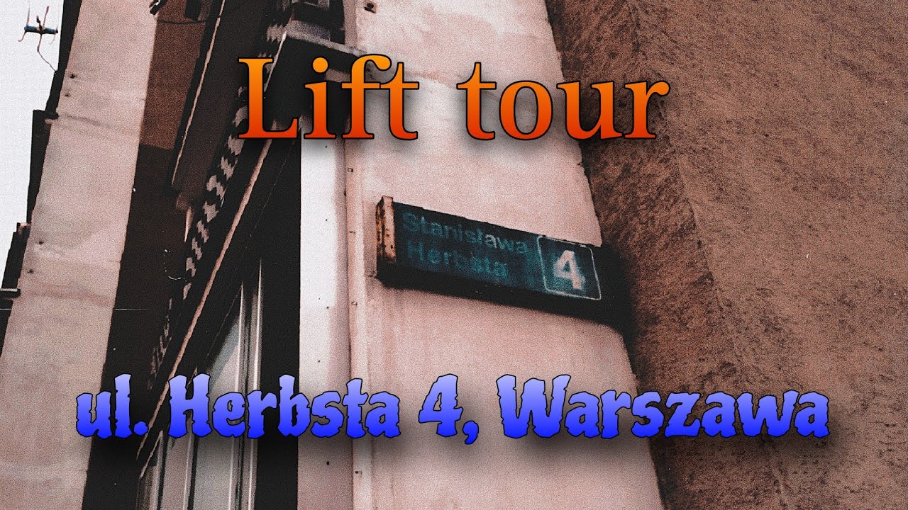 Lift tour @ ul. Herbsta 4, Warszawa 🇵🇱