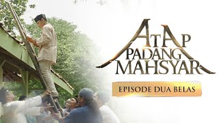 ATAP PADANG MAHSYAR - EPISODE 12 | WEB SERIES RAMADHAN ACT
