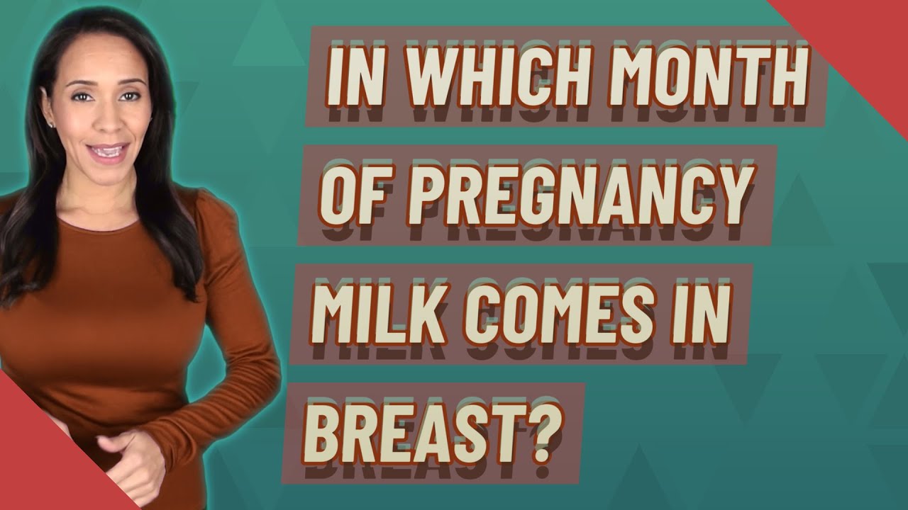 In which month of pregnancy milk comes in breast? YouTube