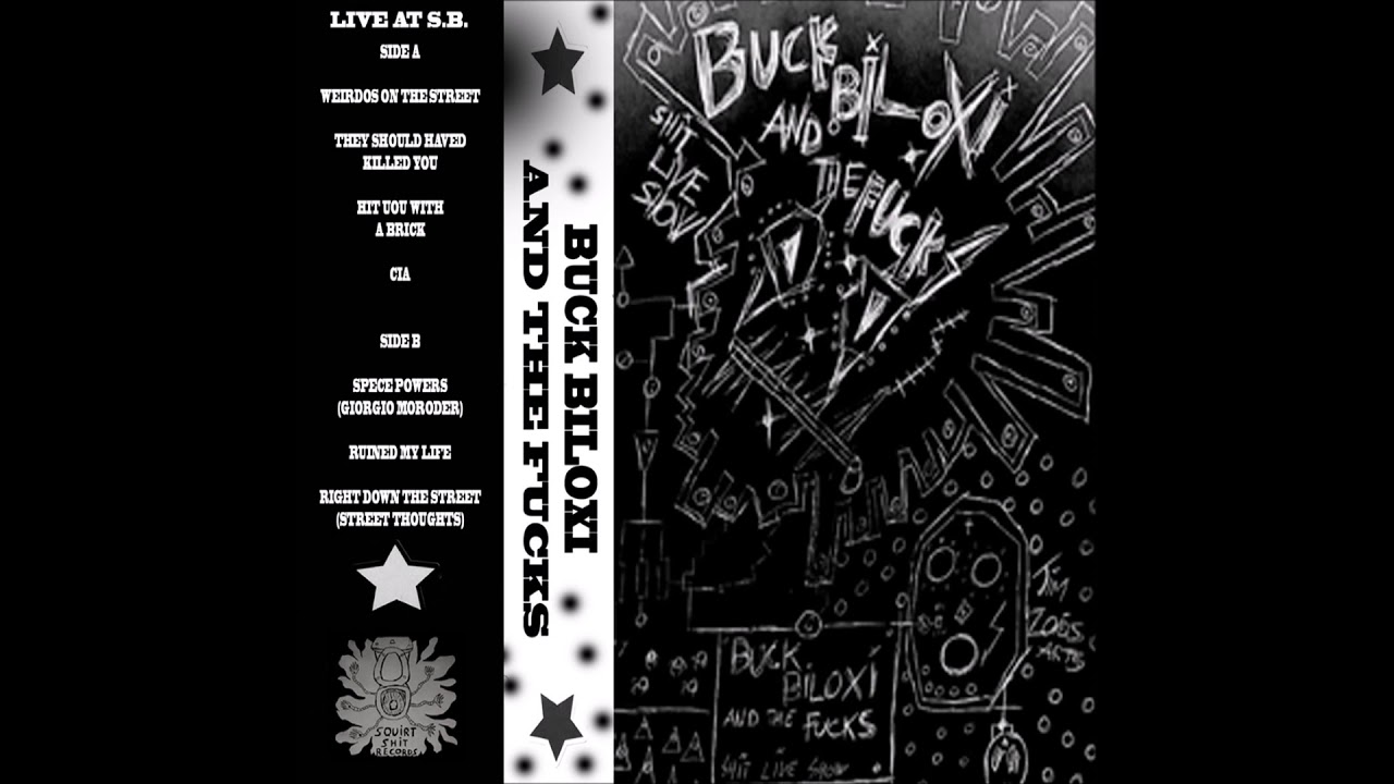 Buck Biloxi and the Fucks - "Live at S.B." (Full album)