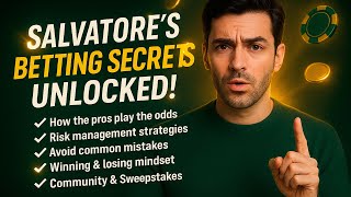 Salvatore’s BETTING SECRETS UNLOCKED!