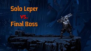 Solo Leper vs. Final Boss (Act 5)