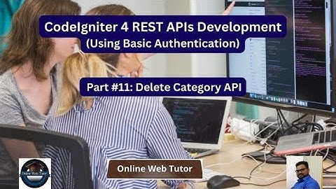 🔥(#11) CodeIgniter 4 REST APIs Development in Hindi | Use Basic Authentication | Delete Category API