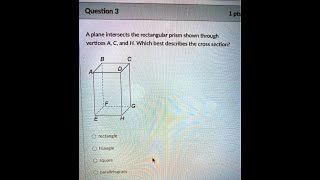 [Math] A plane intersects the rectangular prism shown through vertices A, C, and H. Which best descr