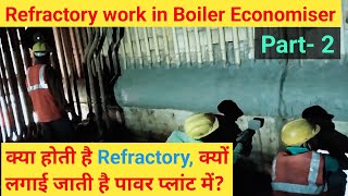 Refractory work in Boiler Economiser | What is Castable Refractory | Heating effect in Boiler