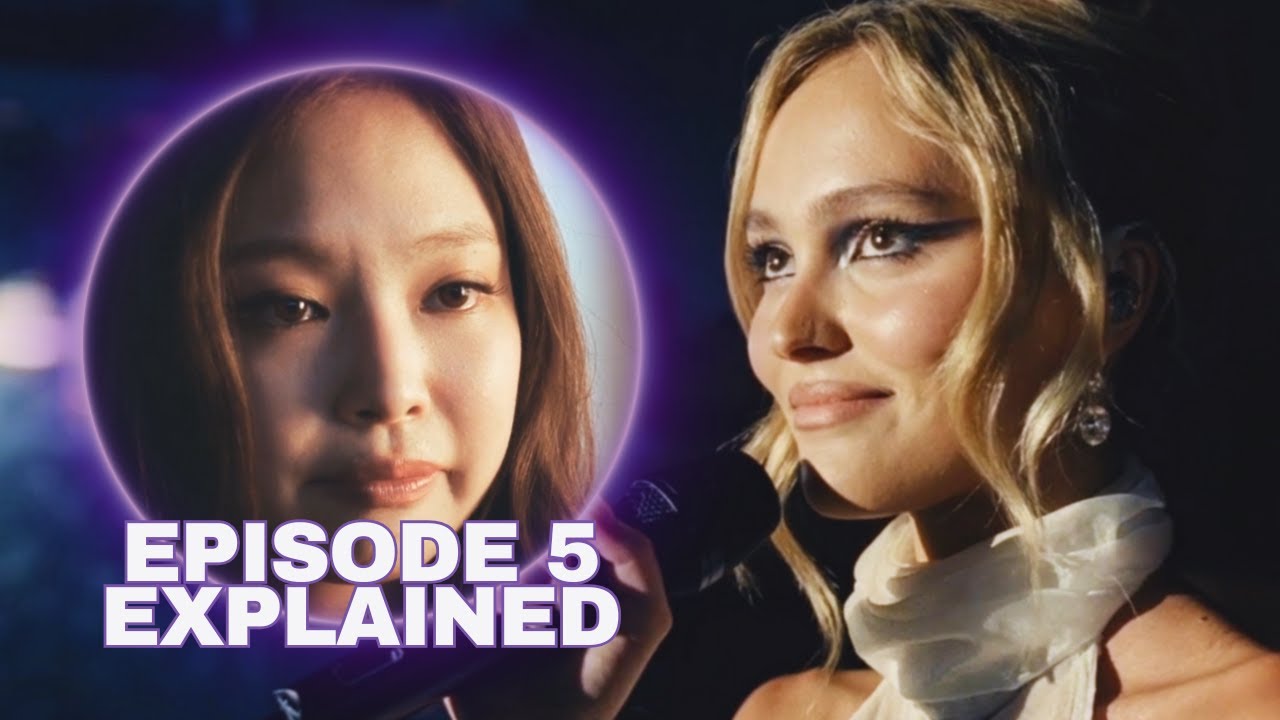 THE IDOL Episode 5 Breakdown & Ending Explained