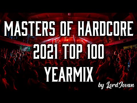 MASTERS of HARDCORE 2021 YEARMIX top 100 (all tracks mixed) by LordJovan