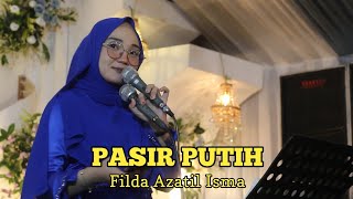Download Lagu FILDA AZATIL ISMA // PASIR PUTIH // Gambus EL KHUSNI ENTERTAINMENT  MP3