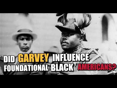 Did Garvey Influence Foundational Black Americans?