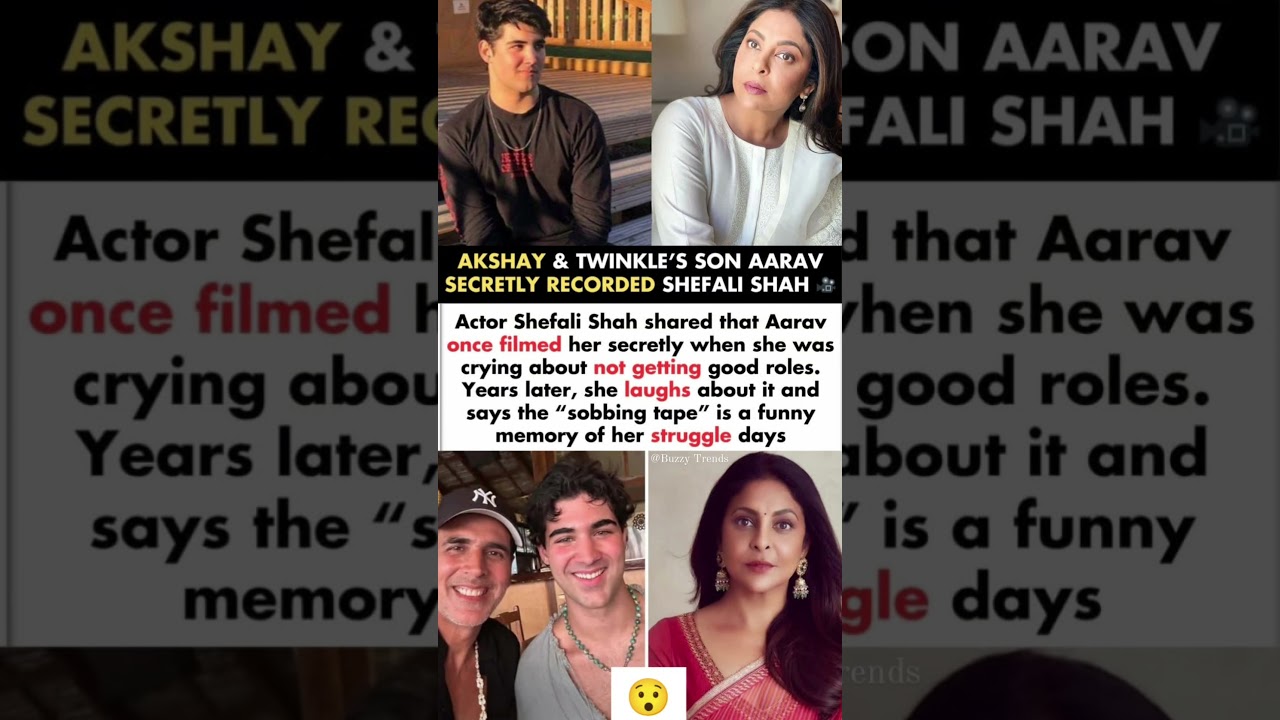 Akshay Kumar's Aarav Secretly Recorded Video Of Shefali Shah