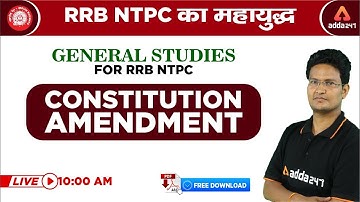 10 AM - RRB NTPC 2019 - NTPC का महायुद्ध -  Constitution Amendment  - General Studies For RRB NTPC