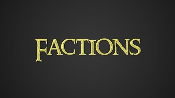 How to Install and Use Factions
