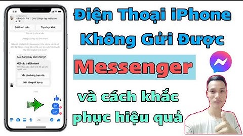 Lỗi messenger không gửi được tin nhắn trên iphone