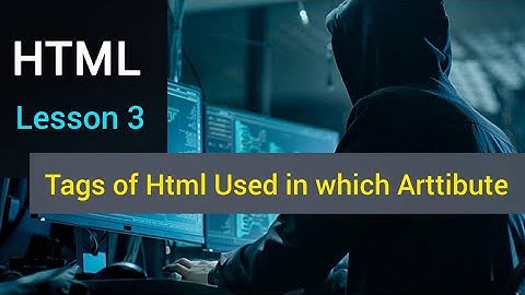 HTML Tags and Attributes | Complete Beginner Guide with Examples l lesson 3#html