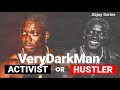 VeryDarkMan: Activist or Opportunist
