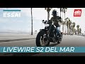 Essai livewire s2 del mar  llectrique enfin cool 