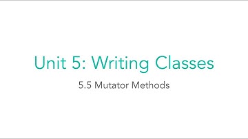 AP CSA 5.5 Mutator Methods