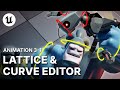 UE5 Curve Editor 2.0 New Lattice Tool &amp; Curve Scaling HACKS (UE 5.6)