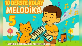 10 Derste Kolay Melodi̇ka Metodu Ders 5Muharrem Baz - Official Video - Audio