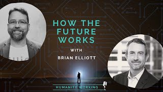 How the Future Works with Brian Elliott
