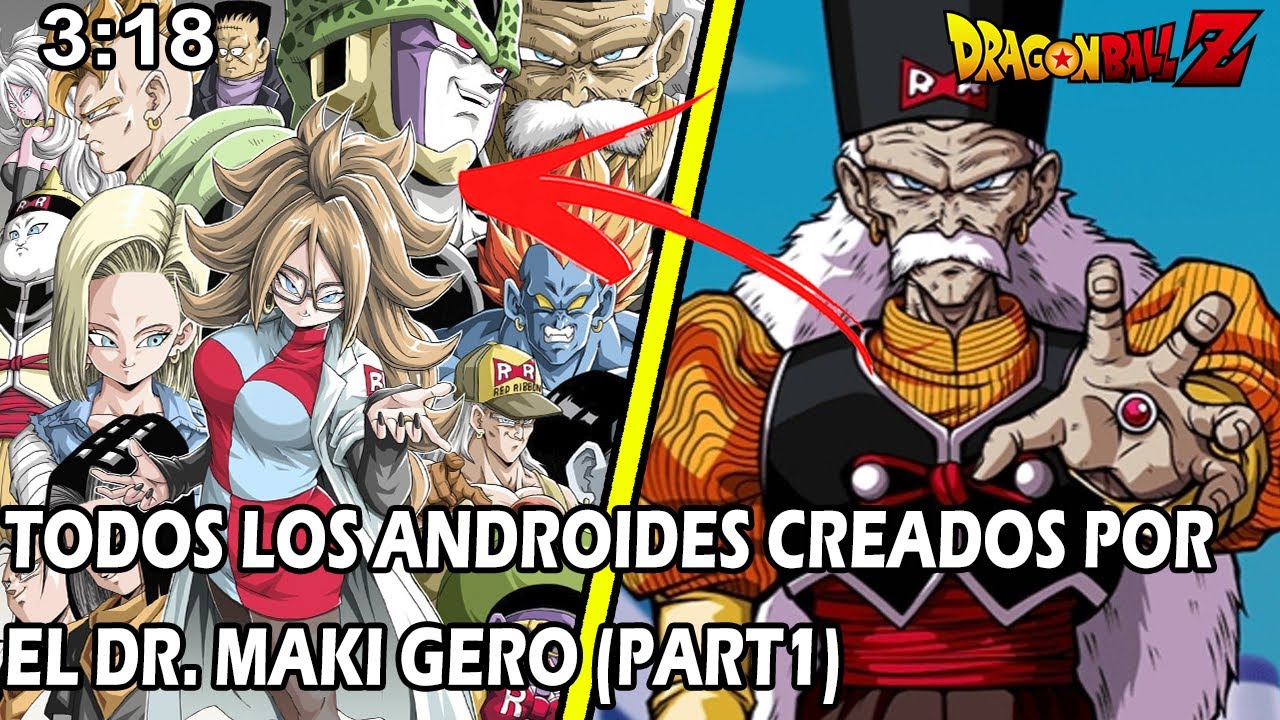 Todas las generaciones de androides del Dr Maki - Evolución de los