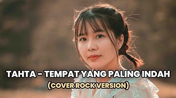 TAHTA - TEMPAT YANG PALING INDAH (COVER) | ROCK VERSION