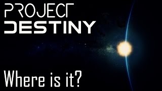 Project Destiny - Where is it